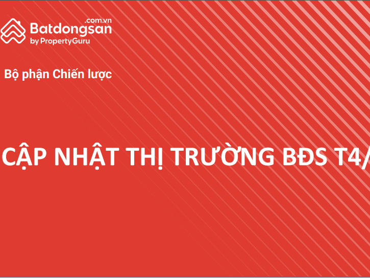 Báo cáo thị trường BĐS Việt Nam tháng 4/2023