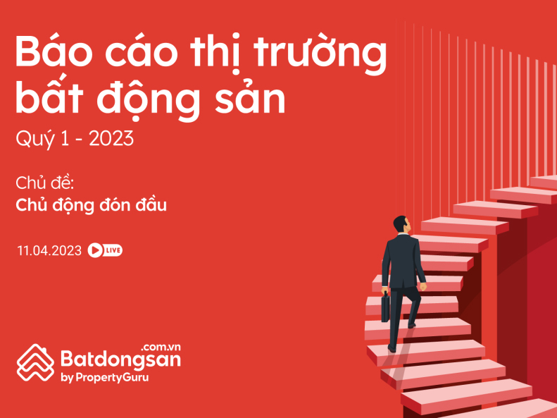 Báo cáo thị trường bất động sản Việt Nam quý I/2023