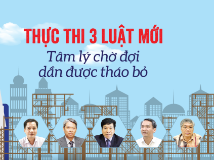 Thực thi 3 luật mới, tâm lý chờ đợi dần được tháo bỏ