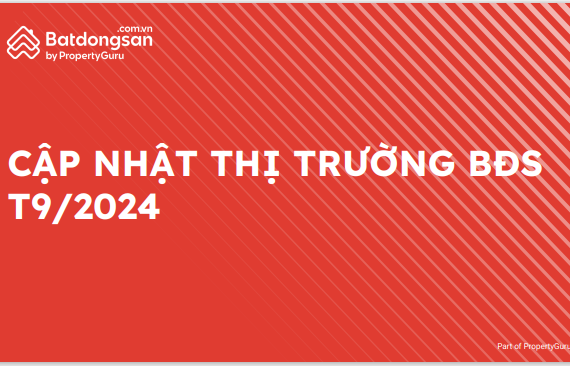 Cập nhật thị trường bất động sản tháng 9 năm 2024