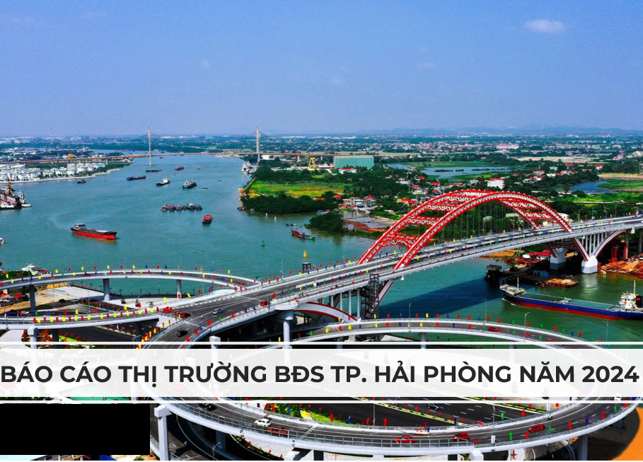 Báo cáo thị trường BĐS TP.Hải Phòng năm 2024