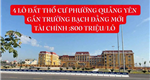 Chính chủ bán 4 lô đất đẹp, gần trường cấp 3 Bạch Đằng mới, Quảng Yên, Quảng Ninh